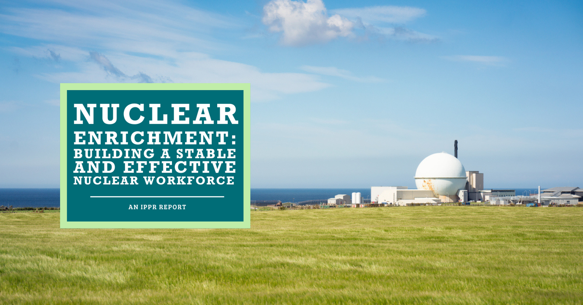 Nuclear enrichment: Building a stable and effective nuclear workforce ...